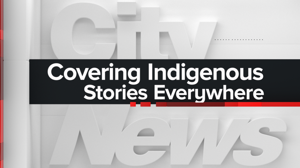 CityNews: Covering Indigenous stories everywhere